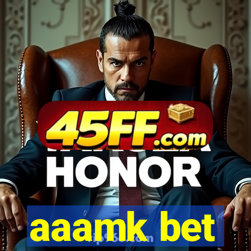 aaamk bet